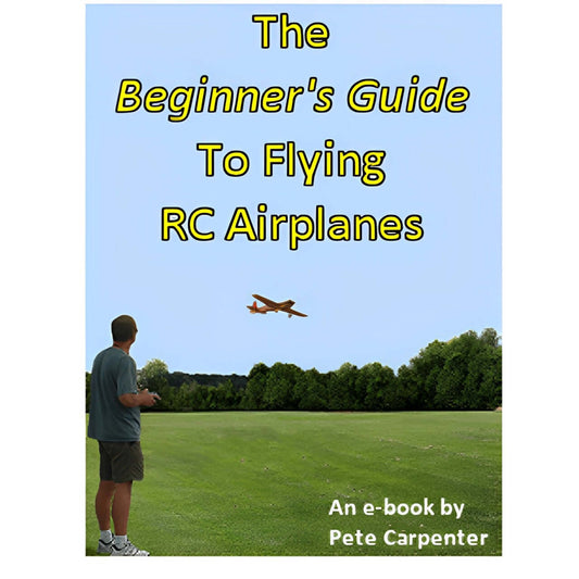 The Beginner's Guide To Flying RC Airplanes E-book by Pete | KIDS TOY LOVER